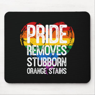 Stolz beseitigt hartnäckige Orange hält Trump Prid Mousepad