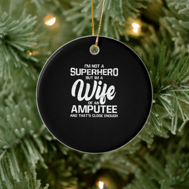 Stolz bin ich eine Ehefrau eines Amputierten, kein Keramik Ornament (Baum)
