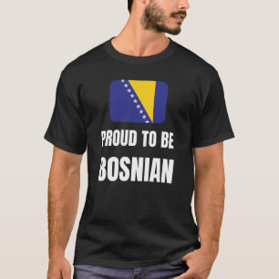 Stolz, bosnisch zu sein T-Shirt