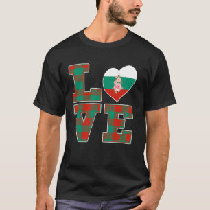 Stolz, Bulgarisch zu sein I Liebe Bulgarien Flagge T-Shirt
