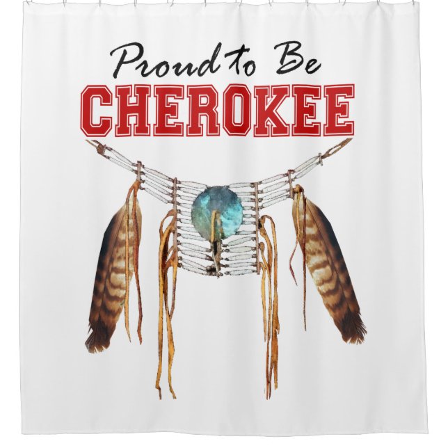 Stolz, Cherokee Duschvorhang zu sein (Vorderseite)