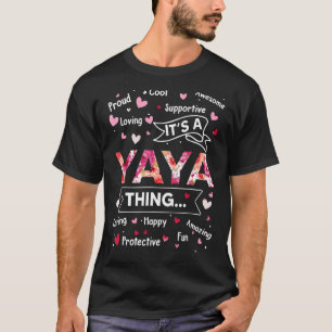 Stolz Cool, es ist eine Yaya Sache Blume Mutter' T-Shirt