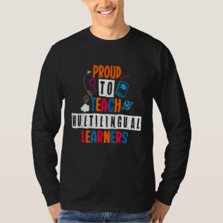 Stolz darauf, mehrsprachige Lernende zu unterricht T-Shirt