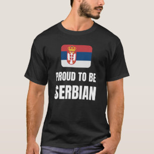 Stolz darauf, serbisch zu sein T-Shirt