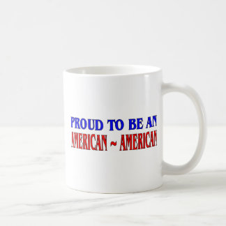 Stolz, ein American~American zu sein Kaffeetasse