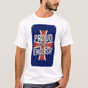 Stolz, ein Engländer zu sein T-Shirt