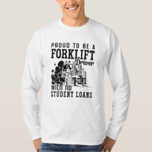 Stolz, ein Gabelstaplerbetreiber zu sein T-Shirt