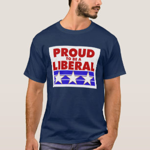 STOLZ, EIN LIBERALES T-Shirt ZU SEIN.