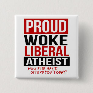 Stolz Geweckt liberaler Atheist - Wie sonst darf i Button