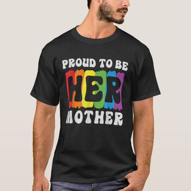Stolz, ihre Mutter Mama Unterstützung Gay Lesbian  T-Shirt (Vorderseite)