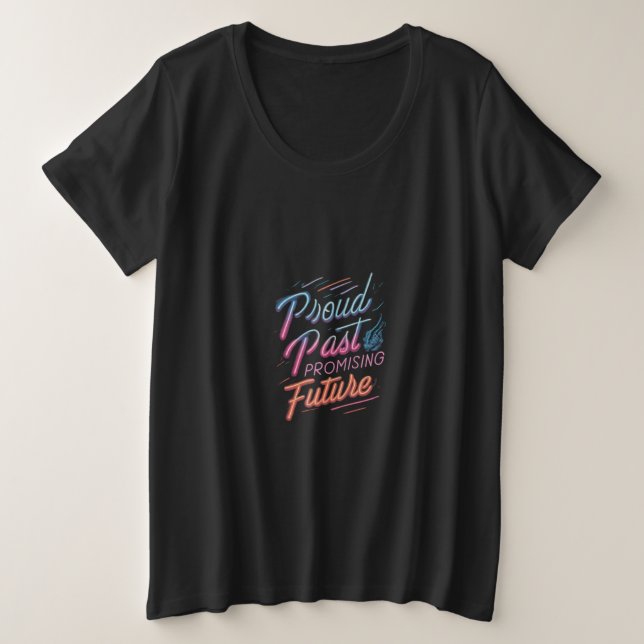 Stolz in der Vergangenheit, der zukunftsweisende P Große Größe T-Shirt (Design vorne)