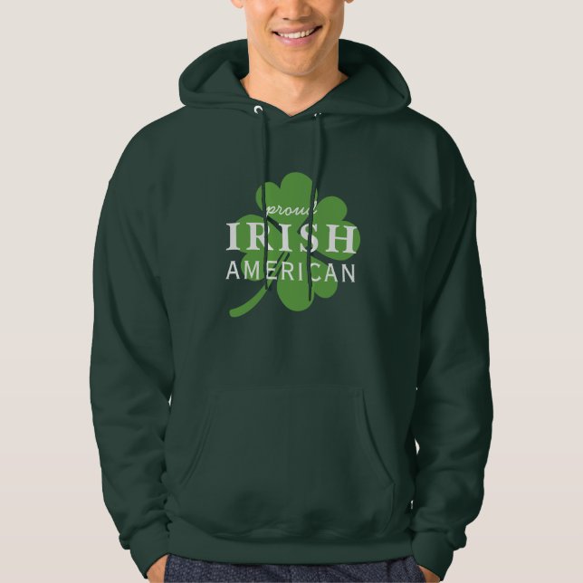 Stolz Irish American St. Patrick's Day Hoodie (Vorderseite)