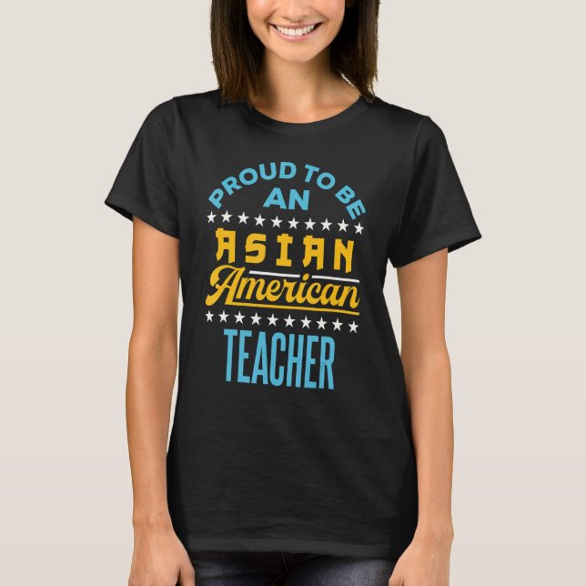 Stolz ist ein asiatischer amerikanischer Lehrer Aa T-Shirt (Vorderseite)