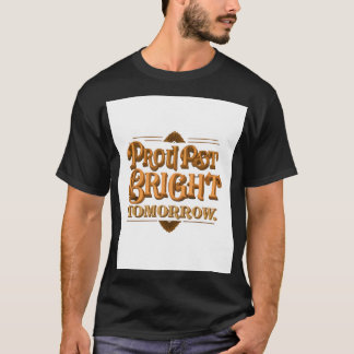 Stolz ist morgen geblieben." T-Shirt