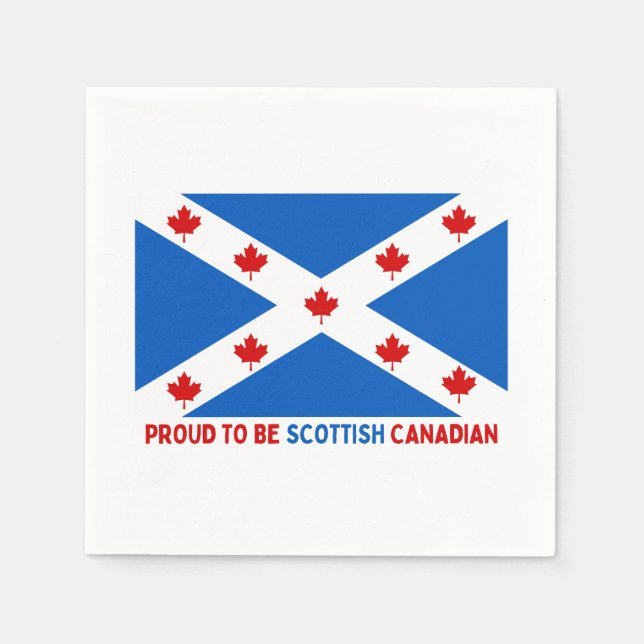 STOLZ, KANADIAN SCOTTISH ZU SEIN! SERVIETTE (Vorderseite)