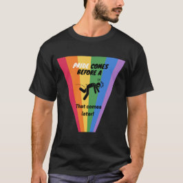 Stolz kommt vor dem Fall - Stolz T-Shirt
