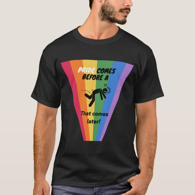 Stolz kommt vor dem Fall - Stolz T-Shirt (Vorderseite)