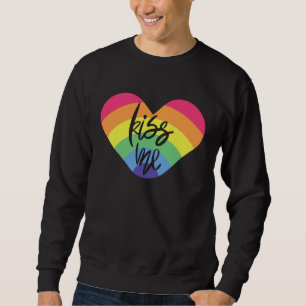Stolz, küss mich. Liebe ist fair. Sweatshirt
