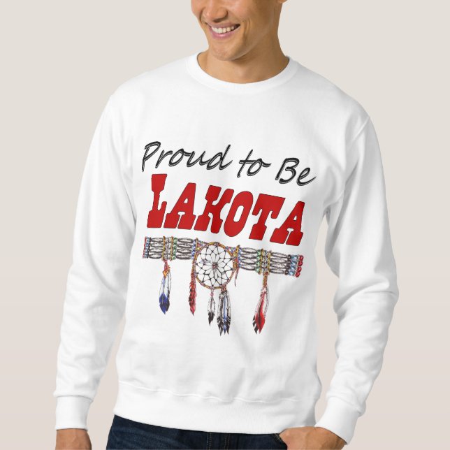 Stolz, Lakota Erwachsen-Sweatshirt zu sein Sweatshirt (Vorderseite)
