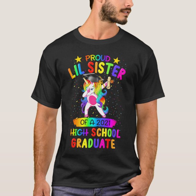 Stolz Lil Sister of a High School Graduate UN 2021 T-Shirt (Vorderseite)