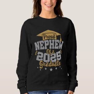 Stolz Nephew eines Absolventen der Klasse 25 Gr Sweatshirt