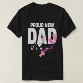 Stolz neuer Papa Es ist ein Mädchen T-Shirt