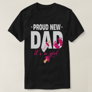 Stolz neuer Papa Es ist ein Mädchen T-Shirt