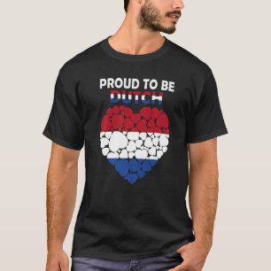 Stolz, Niederländisch zu sein I Liebe Niederlande  T-Shirt