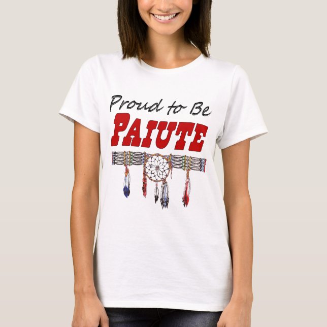 Stolz, Paiute-Damen-angepasster T - Shirt zu sein (Vorderseite)