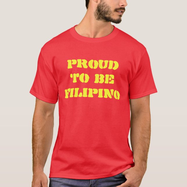 STOLZ, PHILIPPINISCHES T-Stück ZU SEIN T-Shirt (Vorderseite)