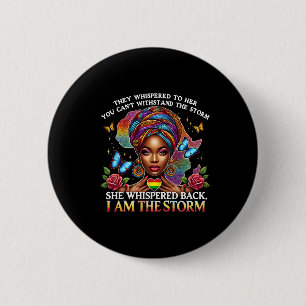 Stolz Schwarze Frau Retro Ich bin die Sturm Inspir Button