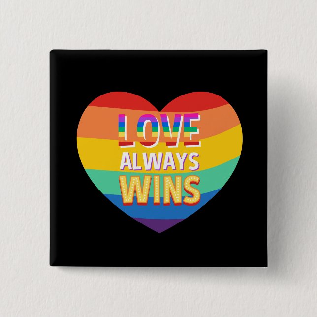 Stolz schwul-Liebe gewinnt immer. Regenbogenfarbe. Button (Vorderseite)