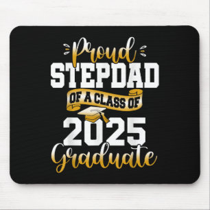 Stolz Stepdad eines Cl of 2025 Graduate Senior Gra Mousepad