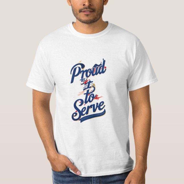 Stolz zu dienen: Ein Tribut an unsere Helden T-Shirt (Vorderseite)