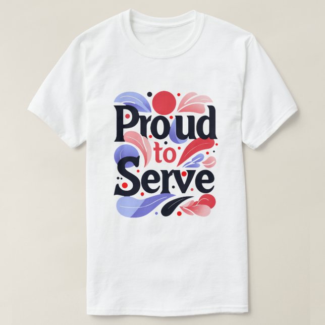 Stolz zu dienen T-Shirt (Design vorne)