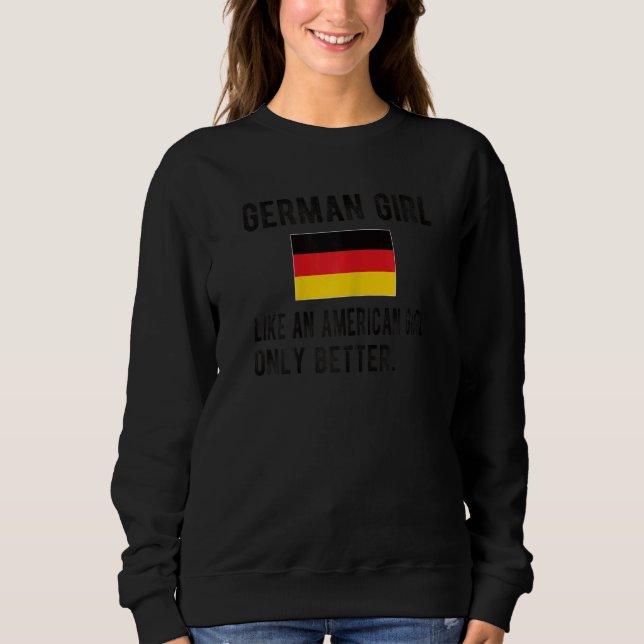 Stolze Deutsche Girl Deutschland Flagge Deutsche W Sweatshirt (Vorderseite)