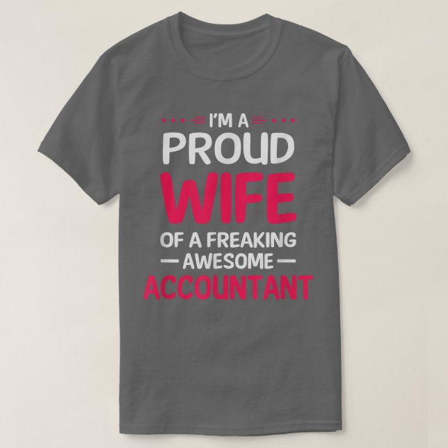 Stolze Ehefrau des Freaks Phantastischer ACCOUNTAN T-Shirt (Design vorne)