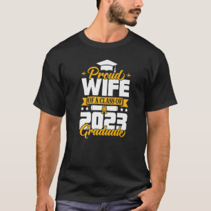 Stolze Ehefrau einer Klasse von 2023 Abschluss Sen T-Shirt