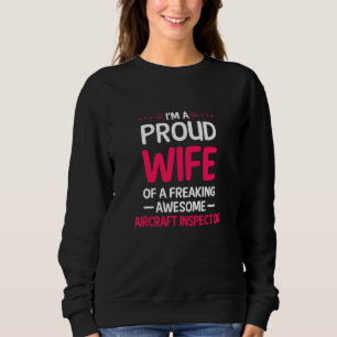 Stolze Ehefrau eines fantastischen Flugzeuginspekt Sweatshirt