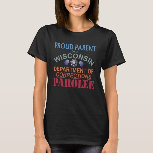 Stolze Eltern eines Gefängnisses von Wisconsin Par T-Shirt (Vorderseite)