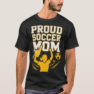 Stolze Fußball-Mama Fröhlicher Fan-Support für Müt T-Shirt