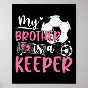 Stolze Fußballtorhüter-Schwester eines Fußballtorw Poster