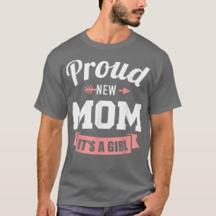 Stolze junge Mutter, es ist ein Mädchen Geschlecht T-Shirt