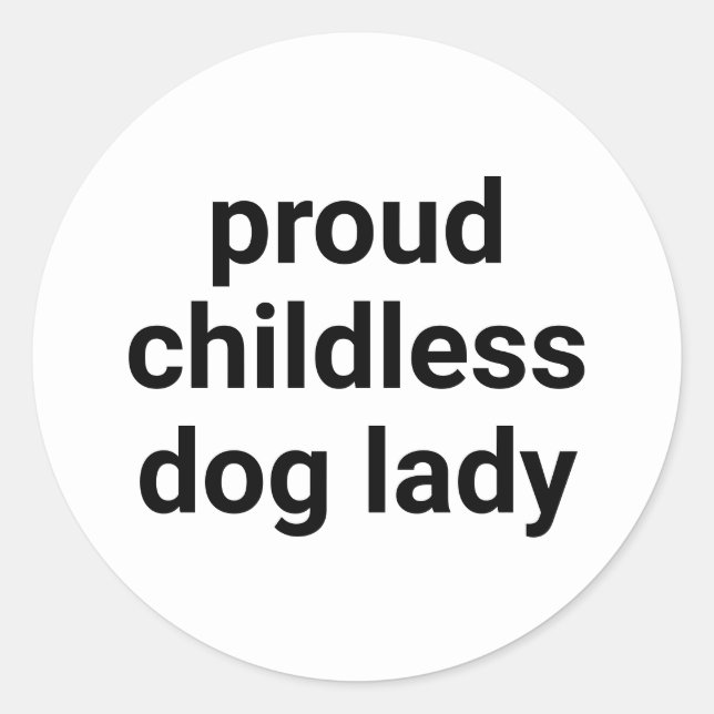 Stolze, kinderlose Hundedame moderne, lustige Schw Runder Aufkleber (Vorderseite)