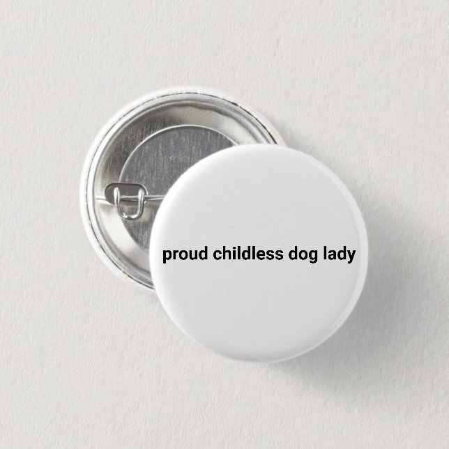 Stolze, kinderlose Hündin minimalistisch-witzig Button (Vorne & Hinten)