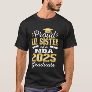 Stolze kleine Schwester des MBA-Absolventen der Kl T-Shirt