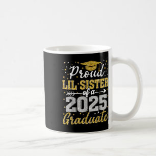 Stolze kleine Schwester eines 2025 Absolventen Sen Kaffeetasse