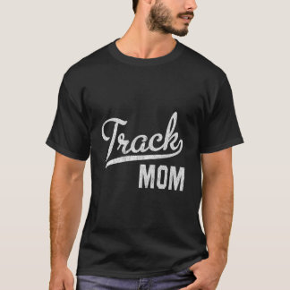 Stolze Leichtathletik-Mutter verfolgen T-Shirt