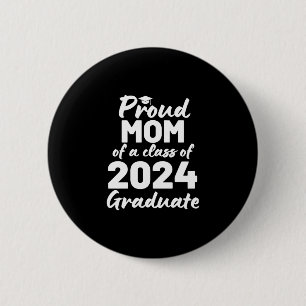 Stolze Mama einer Klasse von 2024 Hochschulabsolve Button