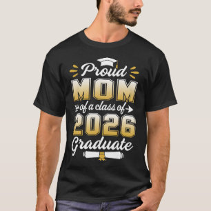 Stolze Mama einer Klasse von 2026 Hochschulabsolve T-Shirt